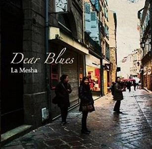 DEAR BLUES / ディア・ブルース / ラ・メーシャ / LA MESHA