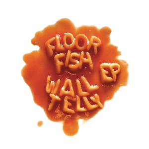 ESSEX RASCALS / エセックス・ラスカルズ / FLOOR FISH WALL TELLY EP