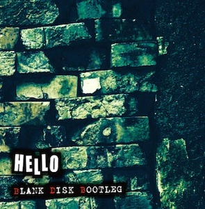 Blank Disk Bootleg / ＨＥＬＬＯ