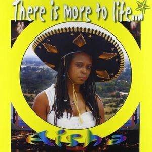 AISHA / THERES MORE TO LIFE