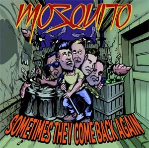 MOSQUITO / SOMETIMES THEY COME BACK AGAIN
