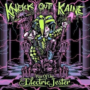 KNOCK OUT KAINE / RISE OF THE ELECTRIC JESTER