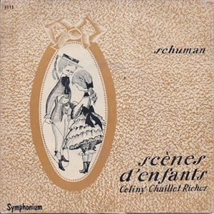 CELINY CHAILLEY-RICHEZ / SCHUMANN: SCENES D'ENFANTS