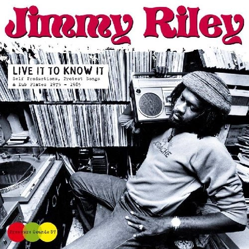 JIMMY RILEY / ジミー・ライリー / ライブ・イット・トゥ・ノウ・イット / LIVE IT TO KNOW IT