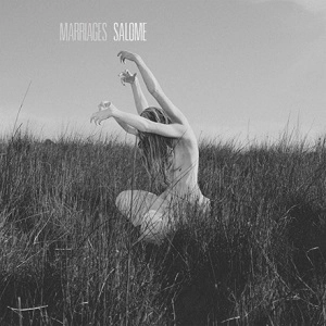 MARRIAGES / マリッジズ / サロメ / SALOME