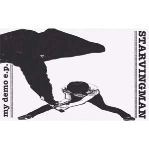 STARVINGMAN / my demo ep