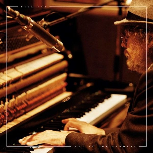 BILL FAY / ビル・フェイ / WHO IS THE SENDER?