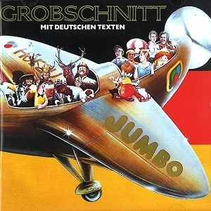 GROBSCHNITT / グローブシュニット / JUMBO -GERMAN VERSION-