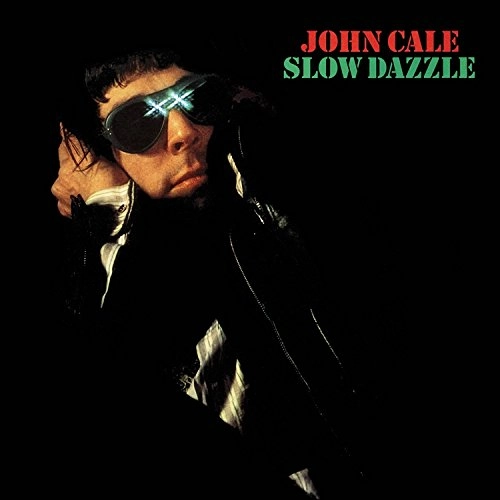 JOHN CALE / ジョン・ケイル / SLOW DAZZLE