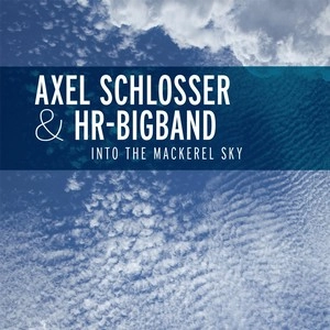 AXEL SCHLOSSER / アクセル・シュロッサー / Into the Mackerel Sky