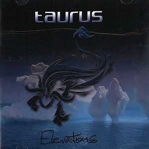 TAURUS (PROG: CHI) / TAURUS / ELEVATIONS