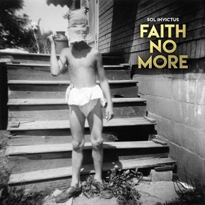FAITH NO MORE / フェイス・ノー・モア / ソル・インヴィクタス