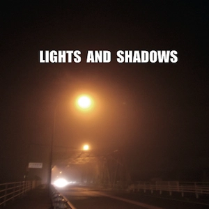 The Astoria / ＬＩＧＨＴＳ　ＡＮＤ　ＳＨＡＤＯＷＳ