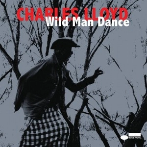 CHARLES LLOYD / Wild Man Dance(CD)