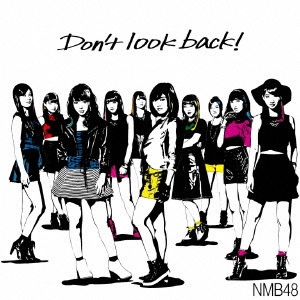NMB48 / Don't look back!