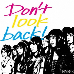 NMB48 / Don't look back!