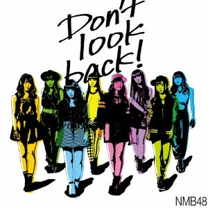 NMB48 / Don't look back!