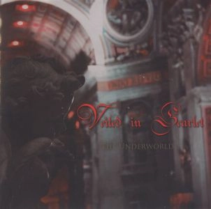 VEILED IN SCARLET / ヴェールド・イン・スカーレット / ジ・アンダーワールド / THE UNDERWORLD