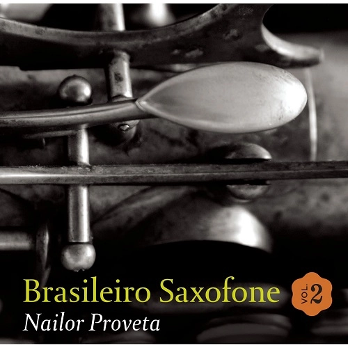 NAILOR PROVETA / ナイロール・プロヴェータ / BRASILEIRO SAXOFONE VOLUME 2 / BRASILEIRO SAXOFONE 2