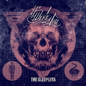 IF I WERE YOU / THE SLEEPLESS