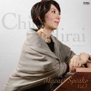 CHIE HIRAI / 平井千絵 / Mozart Speaks vol.3