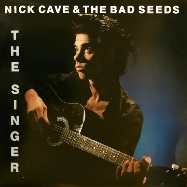 NICK CAVE & THE BAD / SINGER