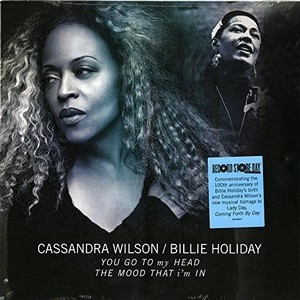 CASSANDRA WILSON / カサンドラ・ウィルソン / YOU GO TO MY HEAD & THE MOOD THAT I'M IN(10INCH VINYL FOR RSD)