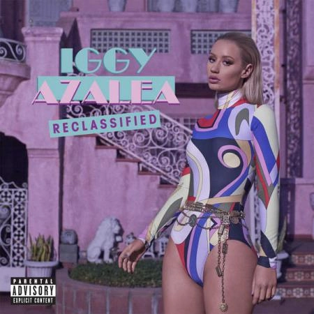 IGGY AZALEA / イギー・アゼリア / RECLASSIFIED