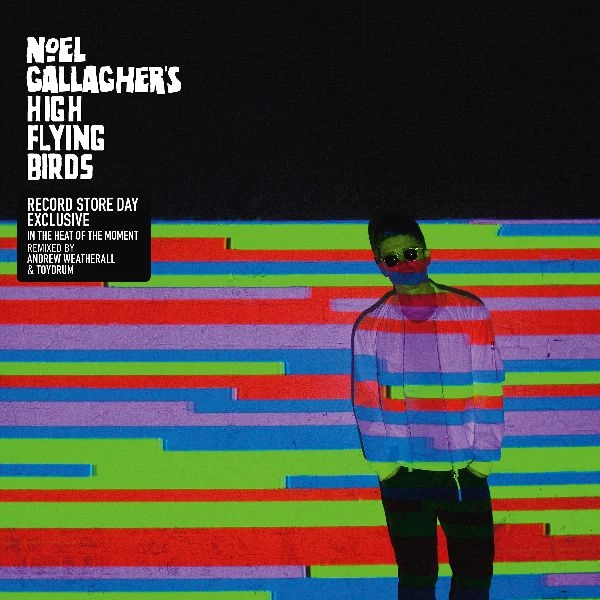 NOEL GALLAGHER'S HIGH FLYING BIRDS / ノエル・ギャラガーズ・ハイ・フライング・バーズ / IN THE HEAT OF THE MOMENT (REMIXIES) [12"]