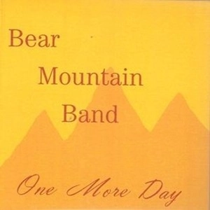 BEAR MOUNTAIN BAND / ONE MORE DAYS