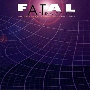 FATAL ATTRACTION (from Greece) / PAST YEARS ANTHOLOGY 1989 - 1997