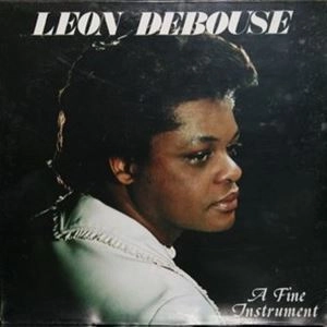 LEON DEBOUSE / リオン・デボウズ / A FINE INSTRUMENT