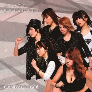 CANDY GO!GO! / ありのまま、思うままに走れ!