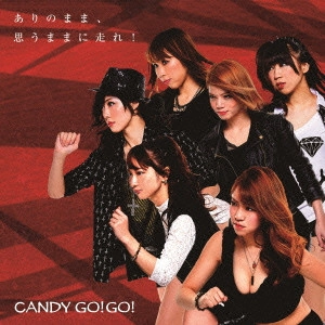 CANDY-GO!GO! / ありのまま、思うままに走れ!
