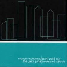 JAZZ JUNE / ジャズジューン / BREAKDANCE SUBURBIA