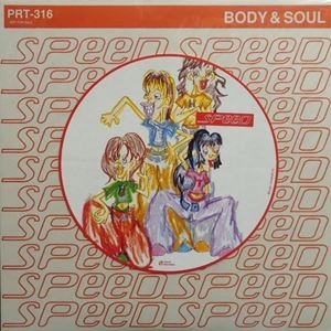 SPEED / BODY & SOUL