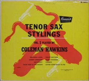 COLEMAN HAWKINS / コールマン・ホーキンス / TENOR SAX STYLINGS VOL.1