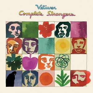 VETIVER / ヴェティヴァー / コンプリート･ストレンジャーズ