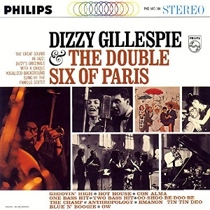 DIZZY GILLESPIE / ディジー・ガレスピー / ディジー・ガレスピー＆ザ・ダブル・シックス・オブ・パリ / DIZZY GILLESPIE & THE DOUBLE SIX OF PARIS