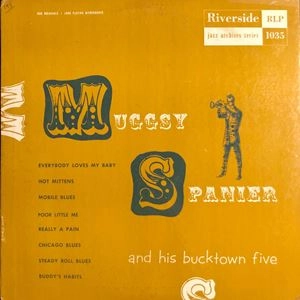 MUGGSY SPANIER / マグシー・スパニア / MUGSY SPANIER AND HIS BUCKTOWN FIVE