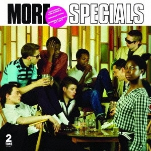 SPECIALS (SPECIAL AKA) / ザ・スペシャルズ / モア・スペシャルズ スペシャル・エディション