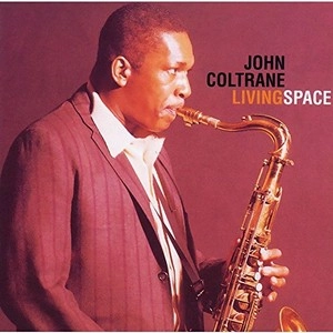 JOHN COLTRANE / ジョン・コルトレーン / リヴィング・スペース　　　　