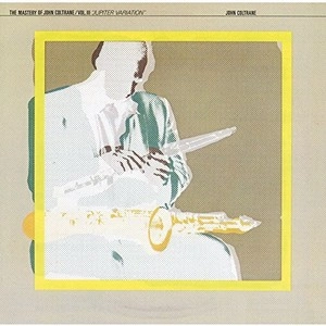JOHN COLTRANE / ジョン・コルトレーン / ジュピター・ヴァリエーション