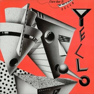 YELLO / イェロ / CLARO QUE SI