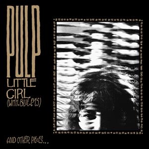 PULP / パルプ / LITTLE GIRL (WITH BLUE EYES) [12"]