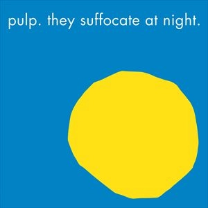 PULP / パルプ / THEY SUFFOCATE AT NIGHT [COLORED 12"]