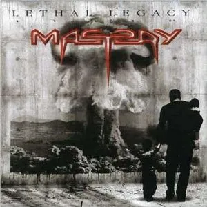 MASTERY / LETHAL LEGACY