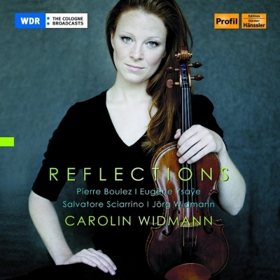 CAROLIN WIDMANN / カロリン・ヴィートマン / REFLECTIONS - VIOLIN SOLO WORKS BY BOULEZ,SCIARRINO,WIDEMANN&YASYE