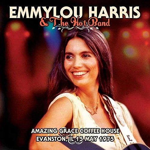 EMMYLOU HARRIS & THE HOT BAND / AMAZING COFFEE HOUSE, EVANSTON, IL 15TH MAY 1973