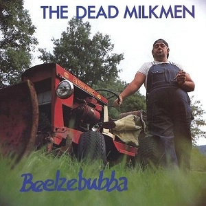 DEAD MILKMEN / デット・ミルクメン / BEELZEBUBBA (LP)